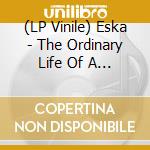 (LP Vinile) Eska - The Ordinary Life Of A Magic Woman cd