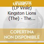 (LP Vinile) Kingston Lions (The) - The Kingston Lions vinile