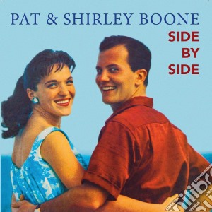 Pat & Shirley Boone - Side By Side cd musicale di Pat & Shirley Boone