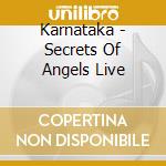 Karnataka - Secrets Of Angels Live cd