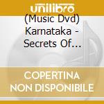 (Music Dvd) Karnataka - Secrets Of Angels Live cd musicale