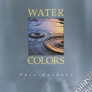 Pete Bardens - Water Colours cd musicale di Pete Bardens