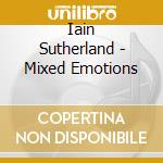 Iain Sutherland - Mixed Emotions cd