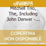 Mitchell Trio, The, Including John Denver - Alive cd