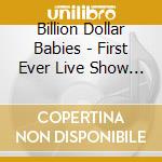 Billion Dollar Babies - First Ever Live Show - Flint 1977 cd