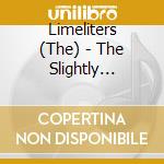 Limeliters (The) - The Slightly Fabulous cd musicale di Limeliters (The)