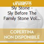Sly Stone - Sly Before The Family Stone Vol 2 cd