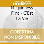 Mcguinness Flint - C'Est La Vie cd