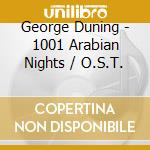 George Duning - 1001 Arabian Nights / O.S.T. cd