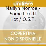 Marilyn Monroe - Some Like It Hot / O.S.T.