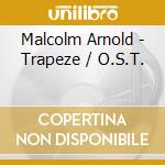 Malcolm Arnold - Trapeze / O.S.T. cd