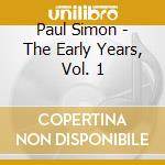 Paul Simon - The Early Years, Vol. 1 cd