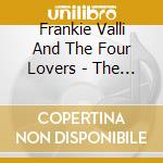 Frankie Valli And The Four Lovers - The Early Years cd