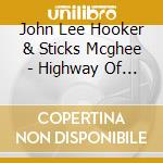 John Lee Hooker & Sticks Mcghee - Highway Of Blues cd