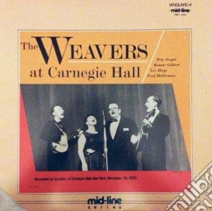Weavers (The) - At Carnegie Hall (2 Cd) cd musicale di Weavers (The)