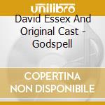 David Essex And Original Cast - Godspell cd musicale