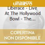 Liberace - Live At The Hollywood Bowl - The Complete Concert (4th September 1955) (2 Cd) cd