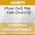 (Music Dvd) Man - Faith (Dvd+Cd) cd musicale