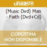 (Music Dvd) Man - Faith (Dvd+Cd) cd