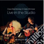 Dave Bainbridge & Sally Minnear - Live In The Studio (Cd+Dvd) cd