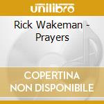 Rick Wakeman - Prayers cd