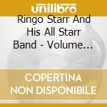 Ringo Starr And His All Starr Band - Volume 1 cd musicale