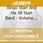 Ringo Starr And His All Starr Band - Volume 1 cd
