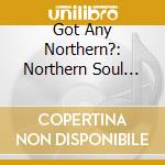Got Any Northern?: Northern Soul Classics, Vol. 1 / Various (2 Cd) cd