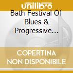 Bath Festival Of Blues & Progressive Music 69-70(3 Cd) cd musicale
