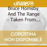 Bruce Hornsby And The Range - Taken From The 1987 Classic Fm Broadcast cd