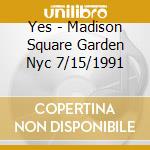 Yes - Madison Square Garden Nyc 7/15/1991 cd musicale