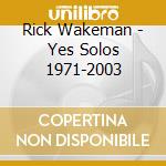 Rick Wakeman - Yes Solos 1971-2003 cd
