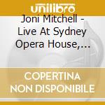 Joni Mitchell - Live At Sydney Opera House, 1983 cd musicale