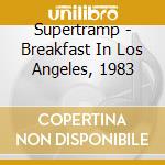 Supertramp - Breakfast In Los Angeles, 1983 cd