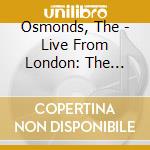 Osmonds, The - Live From London: The Legendary 1979 Tv Broadcast cd