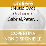 (Music Dvd) Graham / Gabriel,Peter Dean - Strange Beauty (3 Dvd) cd musicale