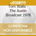 Tom Waits - The Austin Broadcast 1978 cd