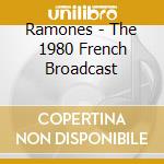 Ramones - The 1980 French Broadcast cd