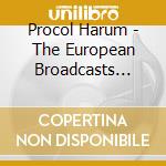 Procol Harum - The European Broadcasts 1971 cd