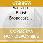 Santana - British Broadcast. 1976 cd
