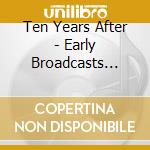 Ten Years After - Early Broadcasts 1968-1969 cd