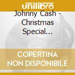 Johnny Cash - Christmas Special Broadcast, 1977 cd musicale