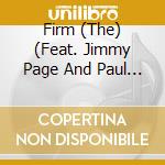 Firm (The) (Feat. Jimmy Page And Paul Rodgers) -Hammersmith Broadcast, 1984 cd