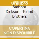 Barbara Dickson - Blood Brothers cd musicale