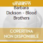 Barbara Dickson - Blood Brothers cd