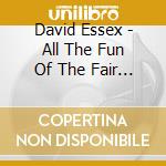 David Essex - All The Fun Of The Fair (Cd+Dvd) cd