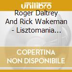 Roger Daltrey And Rick Wakeman - Lisztomania (Super Deluxe Box Set) (2 Cd+Dvd) cd