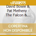 David Bowie & Pat Metheny - The Falcon & The Snowman: The Bespoke Edition / O.S.T. (Deluxe Box Set) (Cd+Dvd) cd