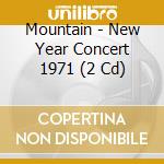 Mountain - New Year Concert 1971 (2 Cd) cd