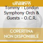 Tommy - London Symphony Orch & Guests - O.C.R. cd
